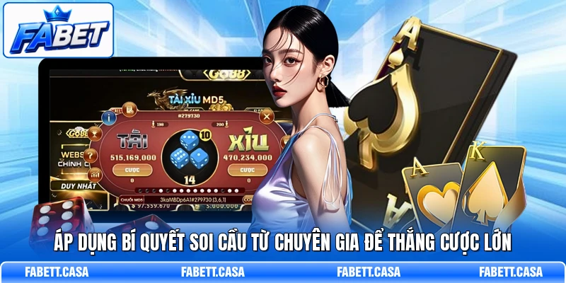 Áp dụng bí quyết soi cầu từ chuyên gia để thắng cược lớn