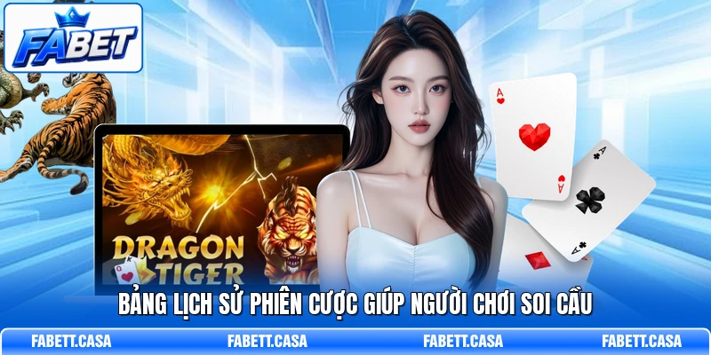 Bảng lịch sử phiên cược giúp người chơi soi cầu