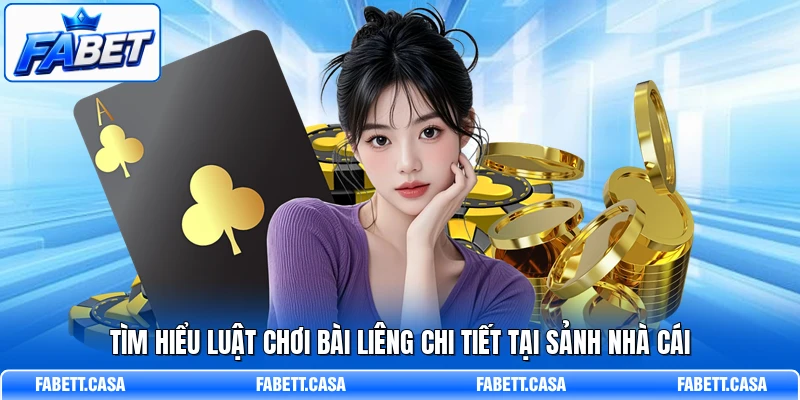 Tìm hiểu luật chơi bài Liêng chi tiết tại sảnh nhà cái