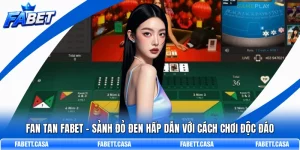 Fan Tan FABET – Sảnh Đỏ Đen Hấp Dẫn Với Cách Chơi Độc Đáo