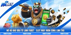 Nổ Hũ Kho Báu Tứ Linh FABET - Slot May Mắn Cùng Linh Thú