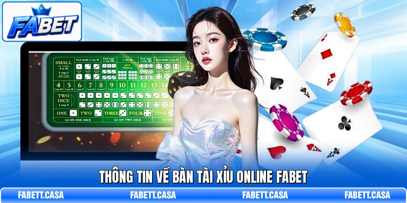 Thông tin về bàn Tài Xỉu online FABET
